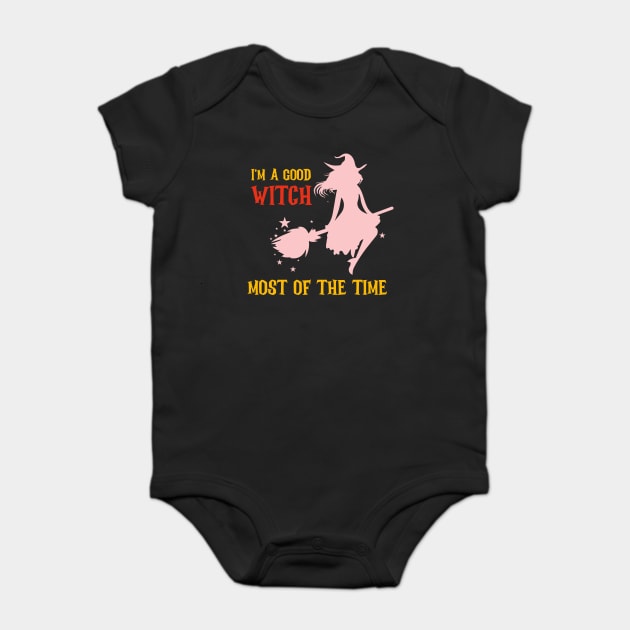 I am a good witch most of the time Baby Bodysuit by Prinyos
